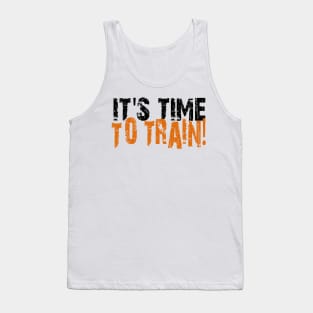 it's time to train Tank Top